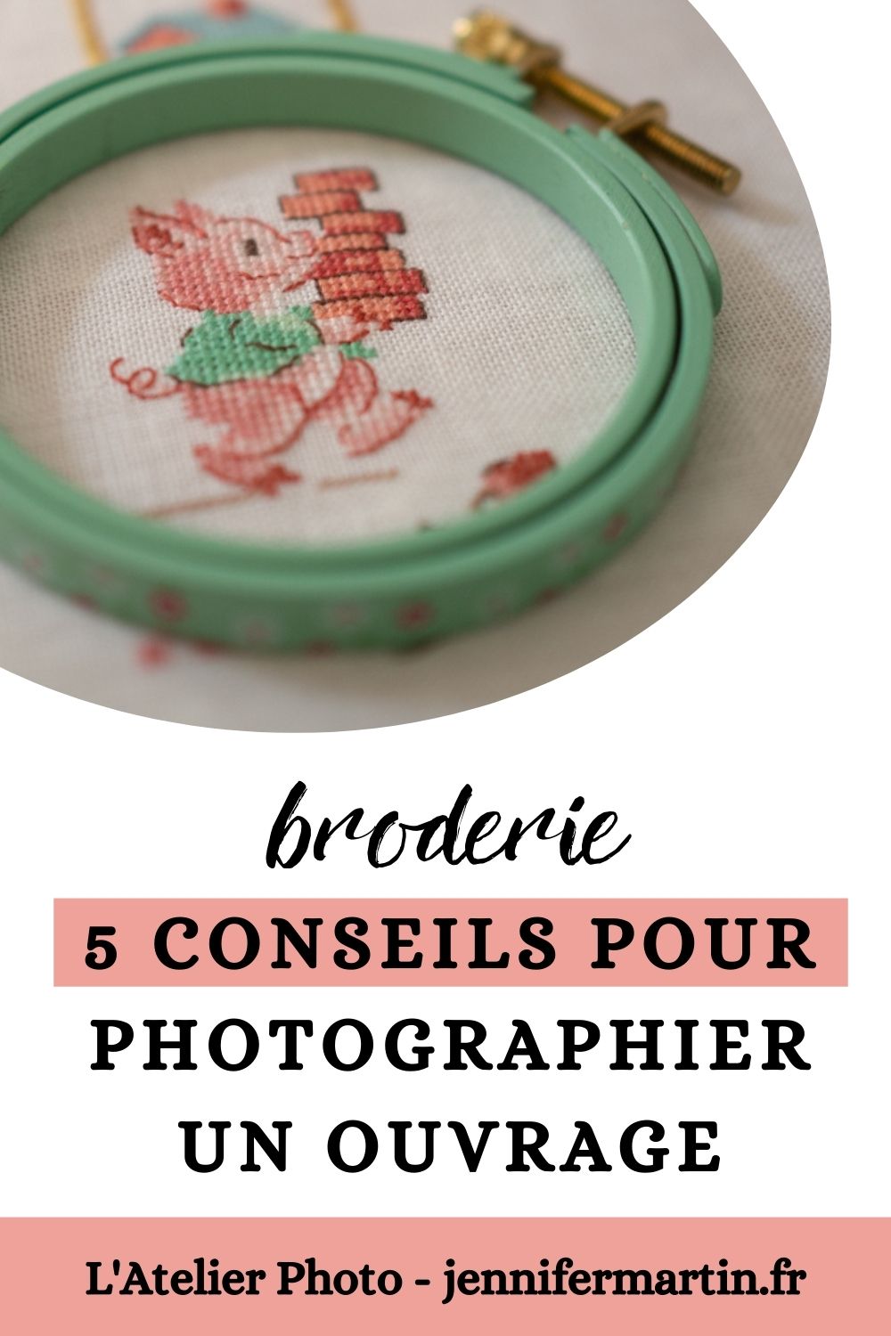 L'Atelier Photo | Broderie - 5 conseils pour photographier tes encours