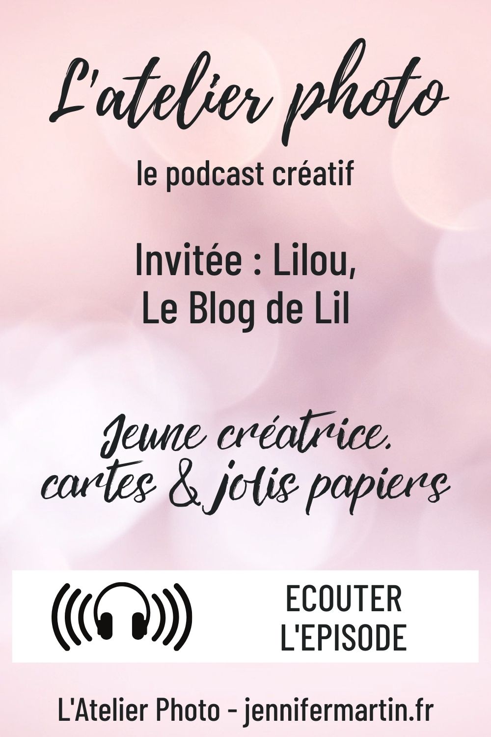 L'Atelier Photo | Podcast #9 - Lilou