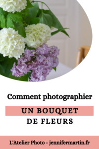 L'Atelier Photo | Comment photographier un bouquet de fleurs