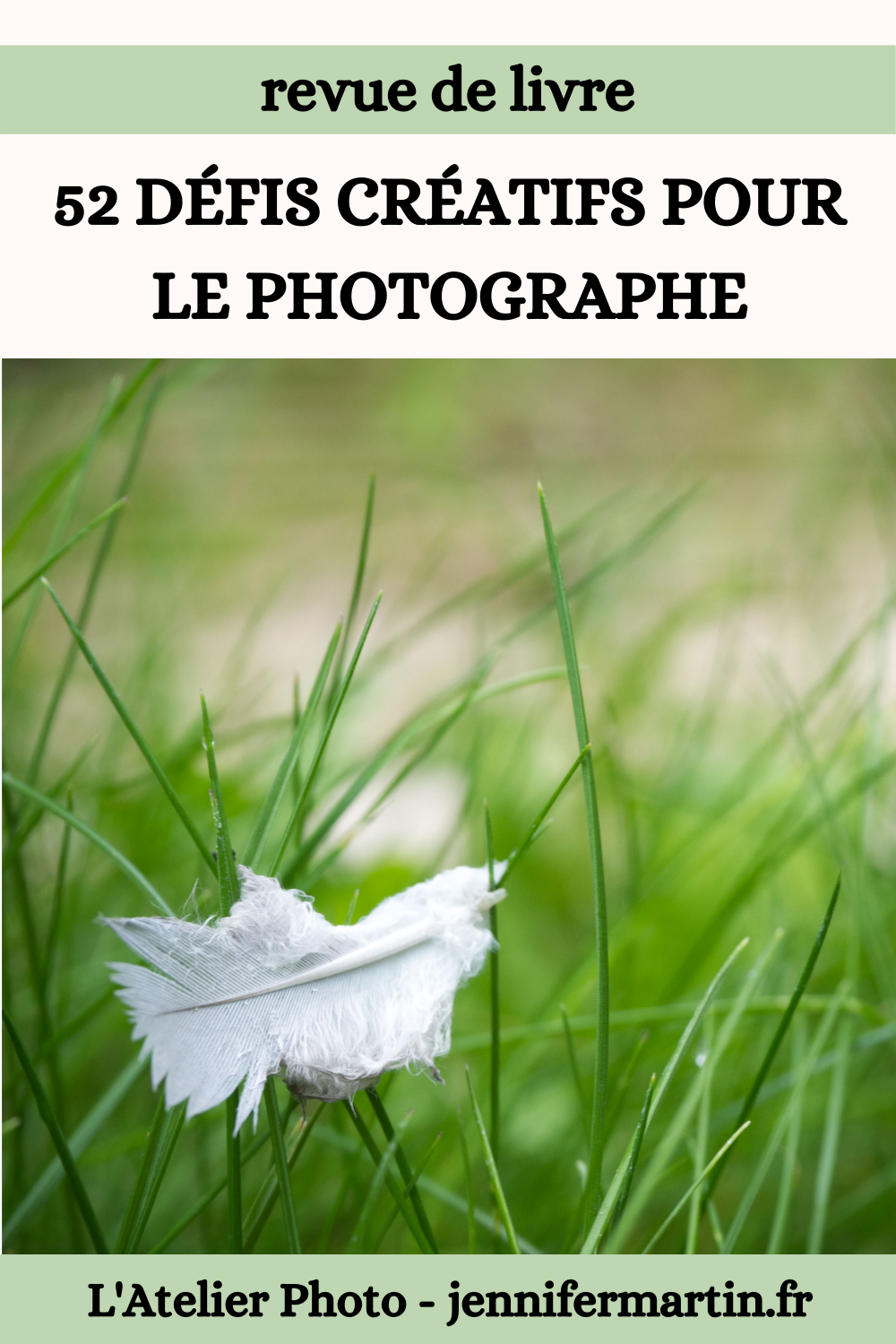 L'Atelier Photo | 52 défis créatifs pour le photographe