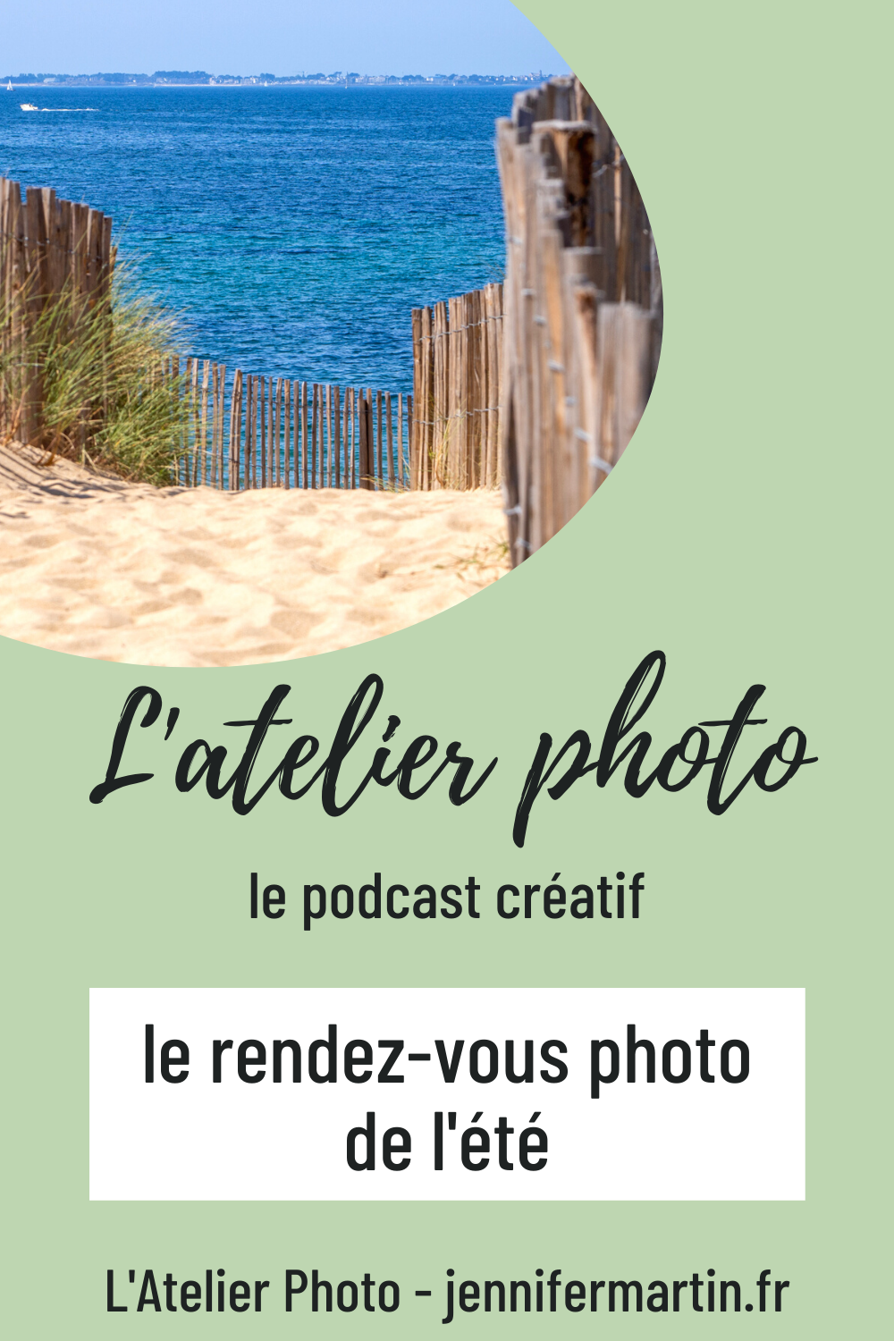 Podcast l'Atelier Photo - le rendez-vous photo de l'été