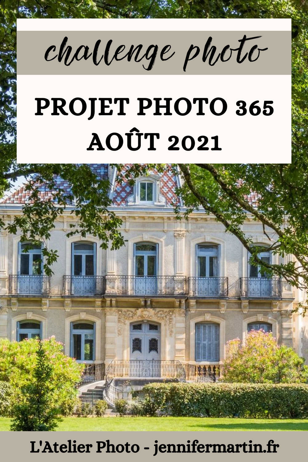 L'Atelier Photo | Projet 365 - Août 2021